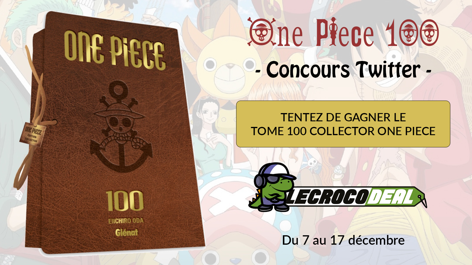 One Piece Tome 100 Collector Précommande Cultura Concours Twitter : le Tome 100 Collector de One Piece à gagner ! - Le