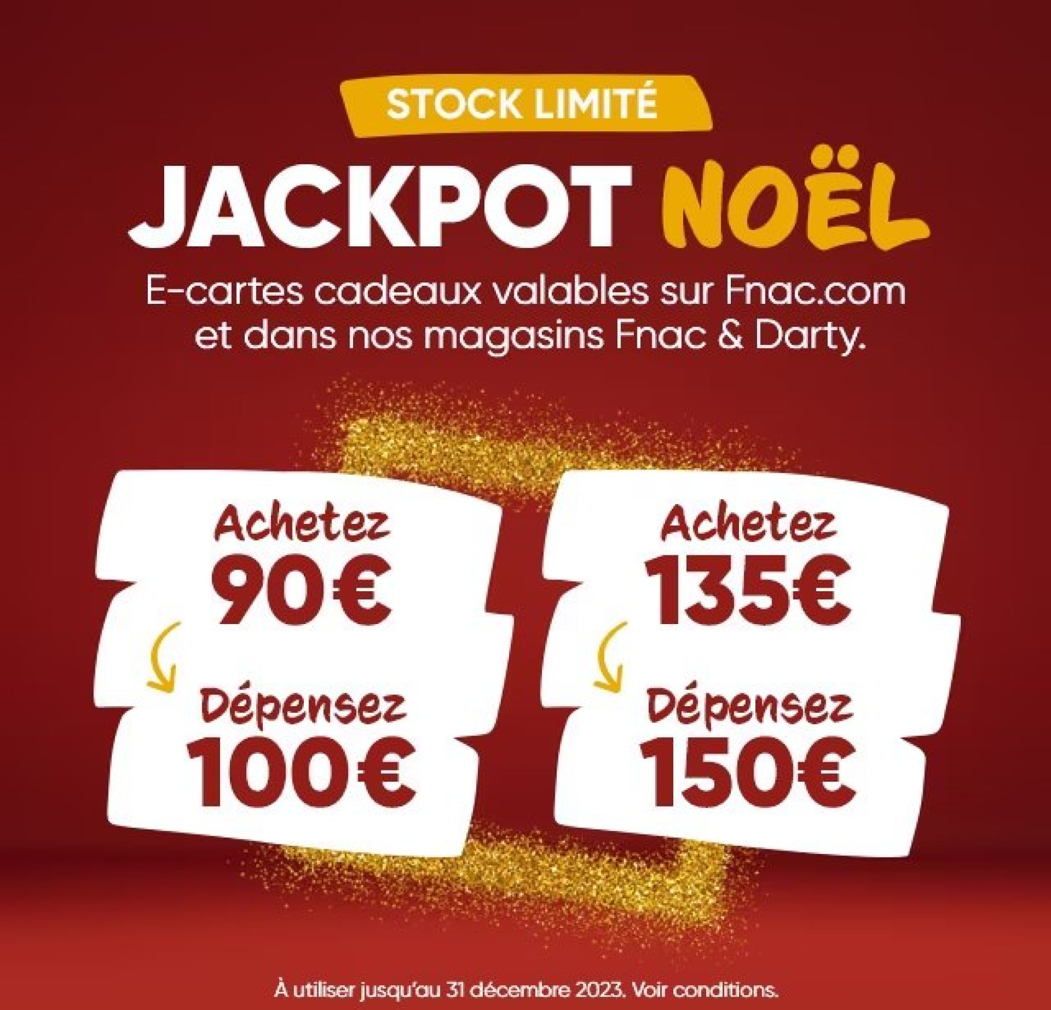 Ecartes cadeaux JackPot 2023 chez Fnac / Darty achetez 135