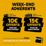 Week-end Adhérents FNAC Mars 2023 : 15€ offerts tous les 100€ d’achat (via code promo)