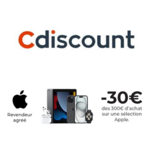Cdiscount : -30€ dès 300€ d&rsquo;achat sur une sélection Apple